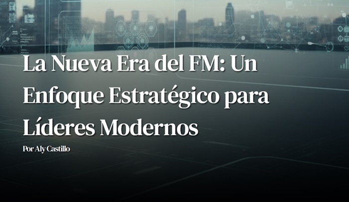 Die neue Ära des FM: Ein strategisches Framework für moderne Facility-Management-Führungskräfte